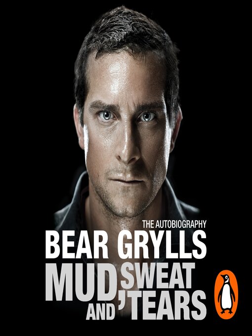 Title details for Mud, Sweat and Tears by Bear Grylls - Available